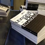 Lexique de l'éclairage professioel, par Sophie Caclin. Edition Light ZOOM Lumière