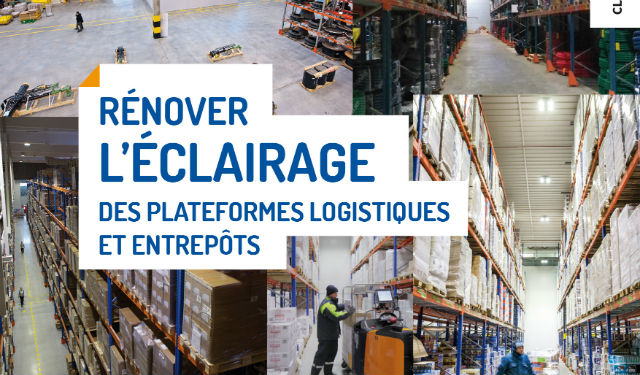 Guide "Rénover l’éclairage des plateformes logistiques et entrepôts"