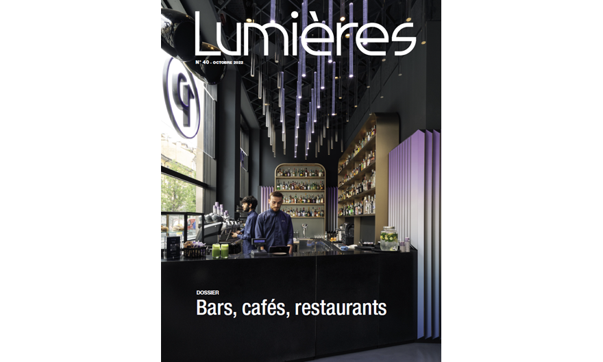 Lumières N°40 – Octobre 2022 – Dossier : Bars, cafés, restaurants