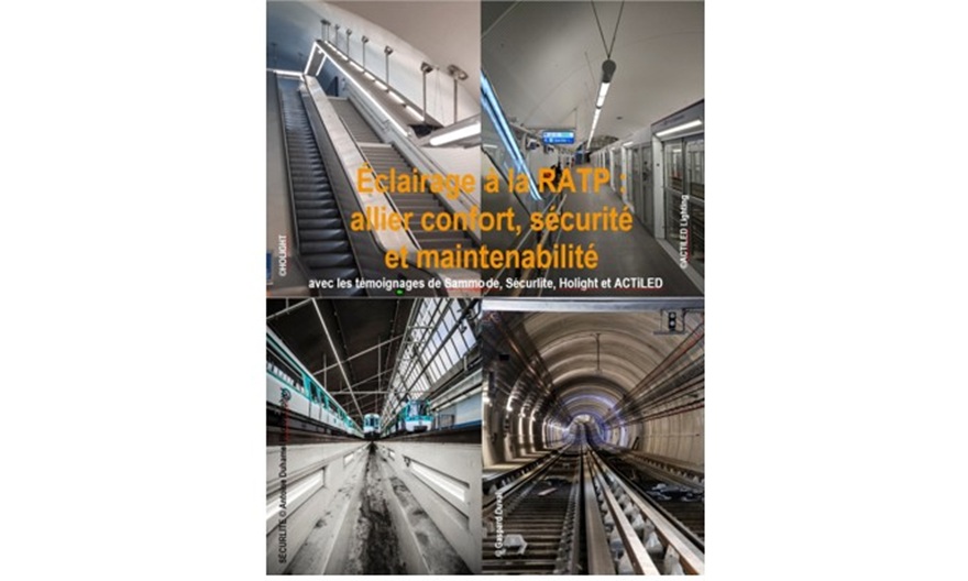 Éclairage à la RATP : allier confort, sécurité et maintenabilité  (Cahier technique 1/5)