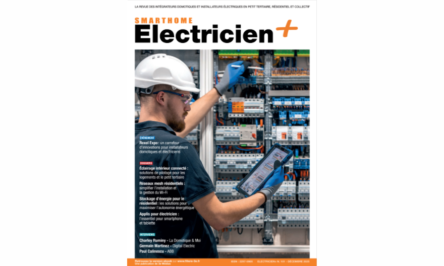 Magazine Smart Home Electricien+ de décembre 2025 n°101 – Domotique, énergie et réseau  : un pas de plus à chaque chantier