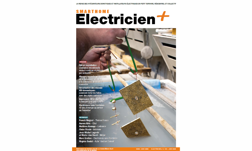 Magazine Smart Home Electricien+ de juin 2026 n°103 – Réseaux, services et confiance